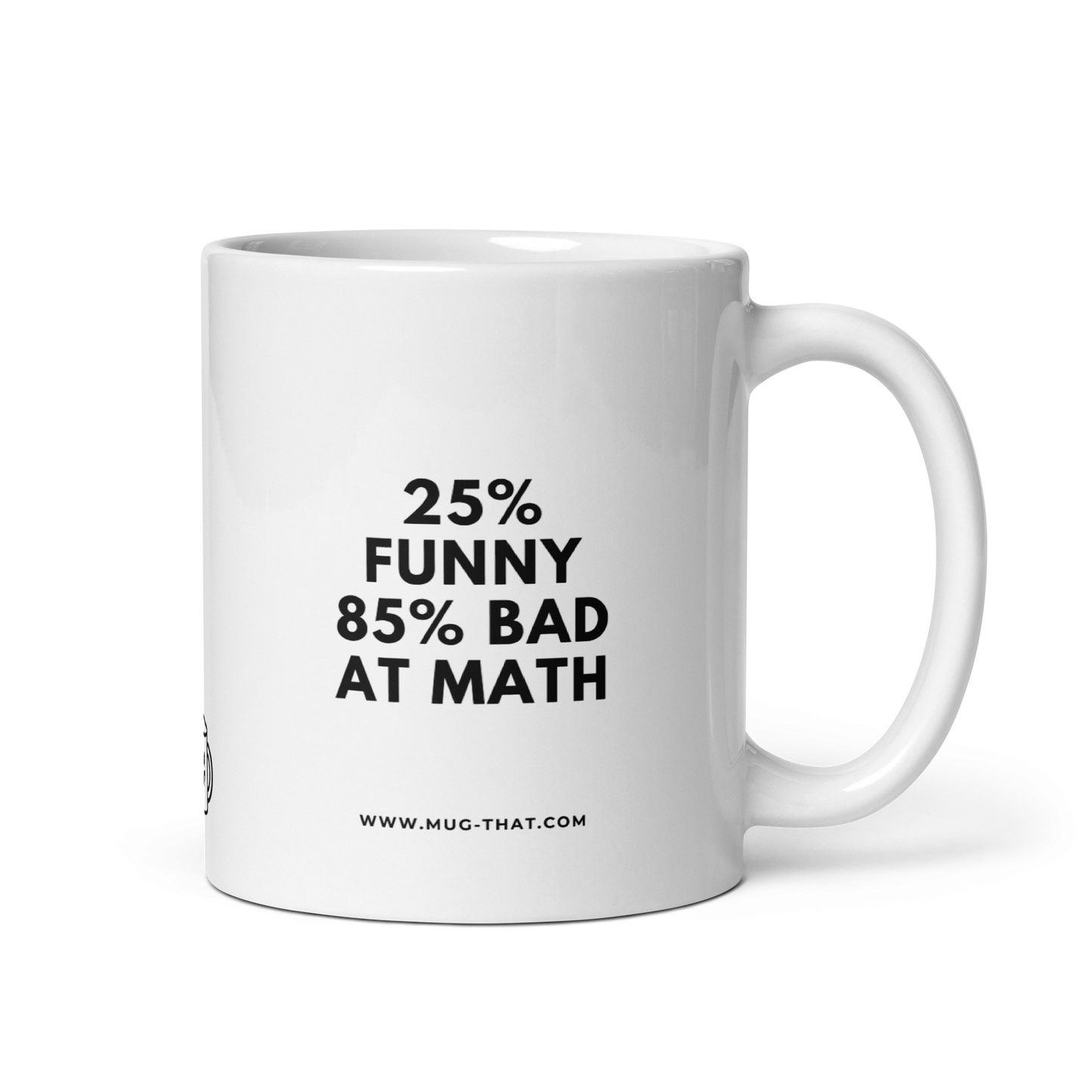 25% FUNNY 85% BAD AT MATH