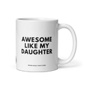 AWESOME LIKE MY DAUGHTER